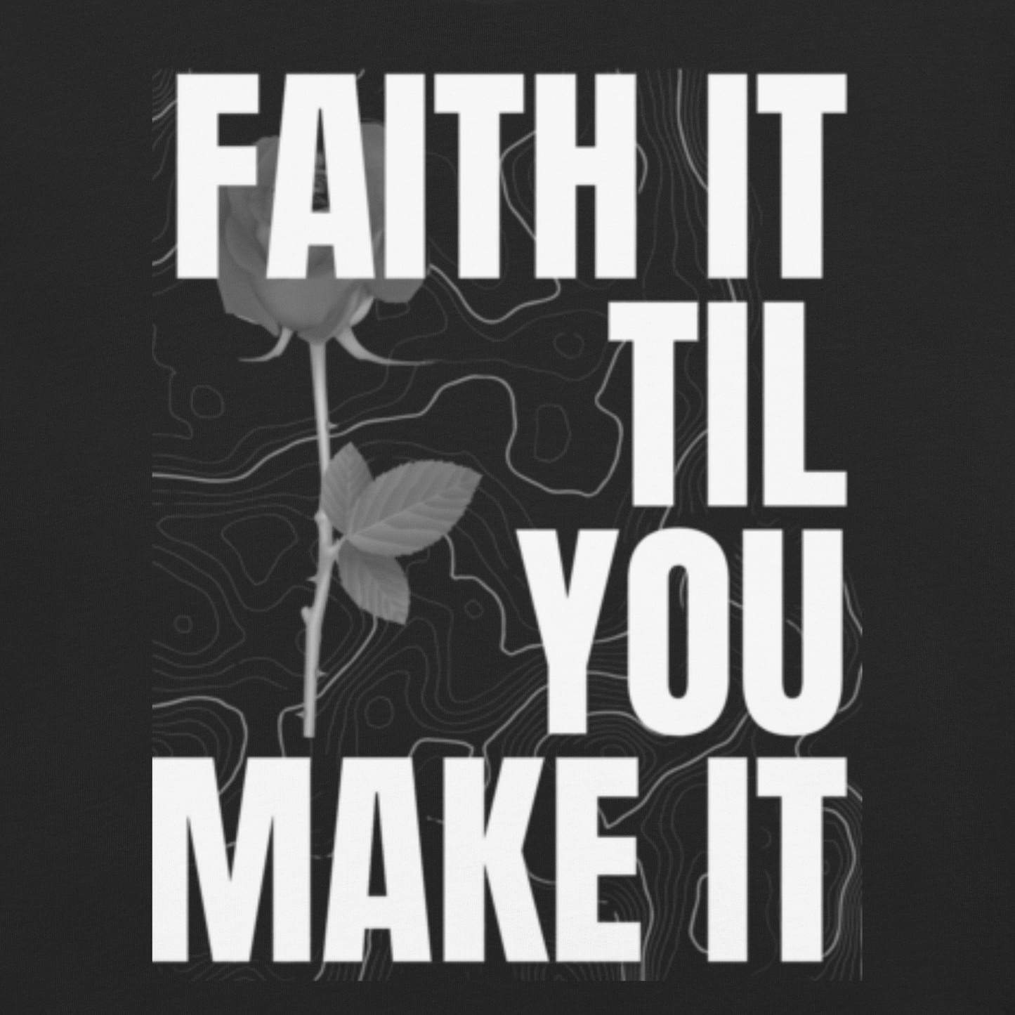 FAITH IT ‘TIL YOU MAKE IT – Matthew 17:20 Unisex Tee